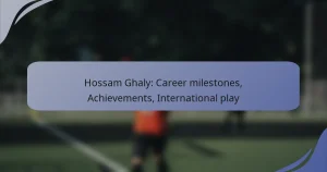 Hossam Ghaly: Career milestones, Achievements, International play