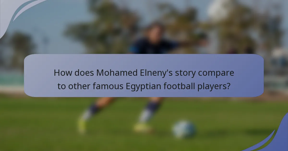 How does Mohamed Elneny's story compare to other famous Egyptian football players?
