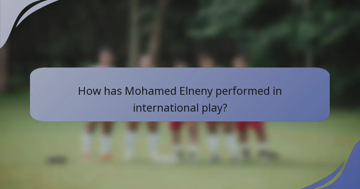 How has Mohamed Elneny performed in international play?