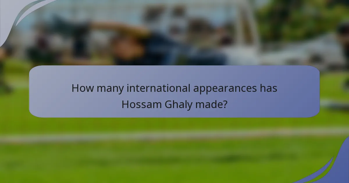 How many international appearances has Hossam Ghaly made?
