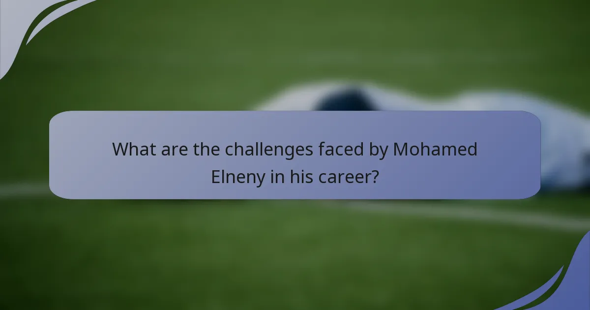 What are the challenges faced by Mohamed Elneny in his career?