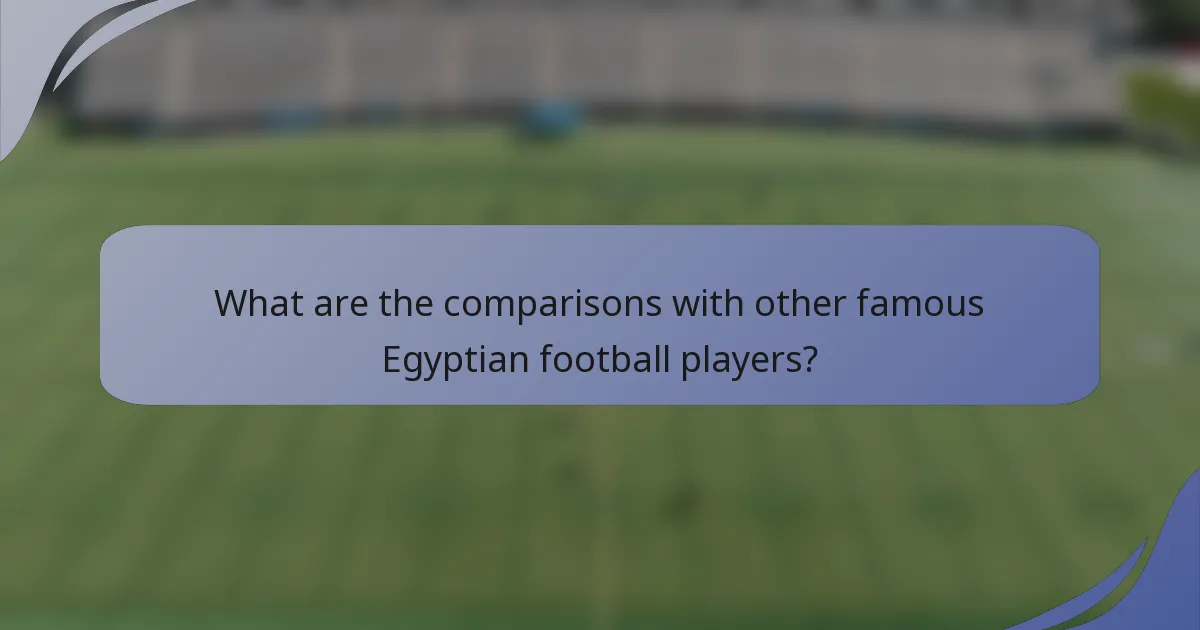 What are the comparisons with other famous Egyptian football players?