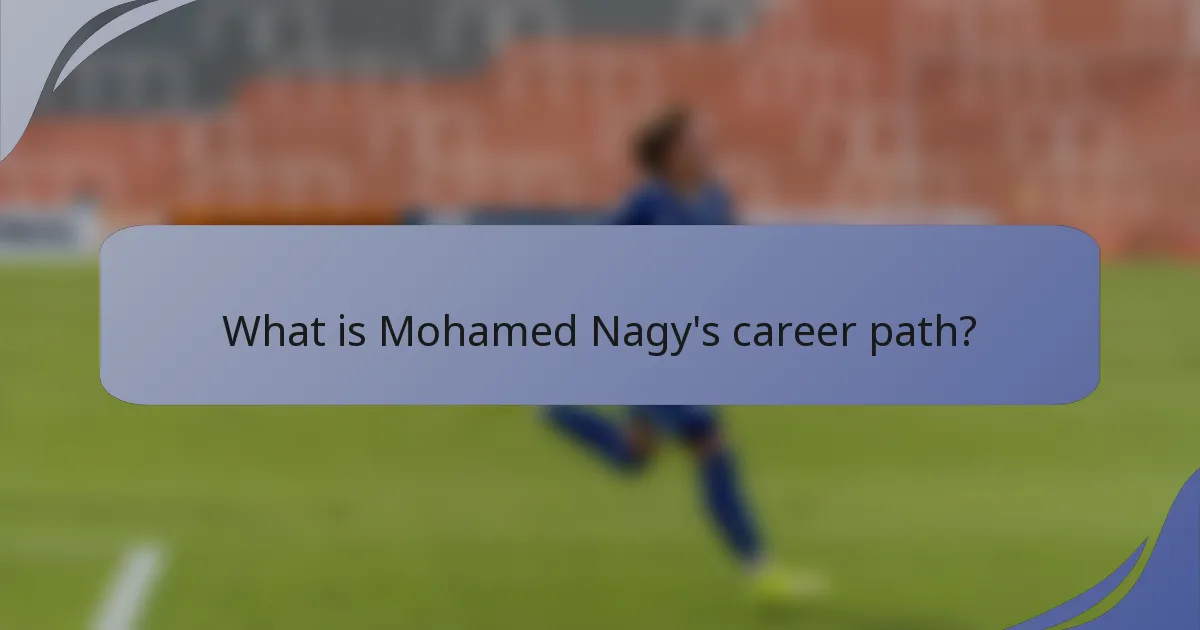 What is Mohamed Nagy's career path?