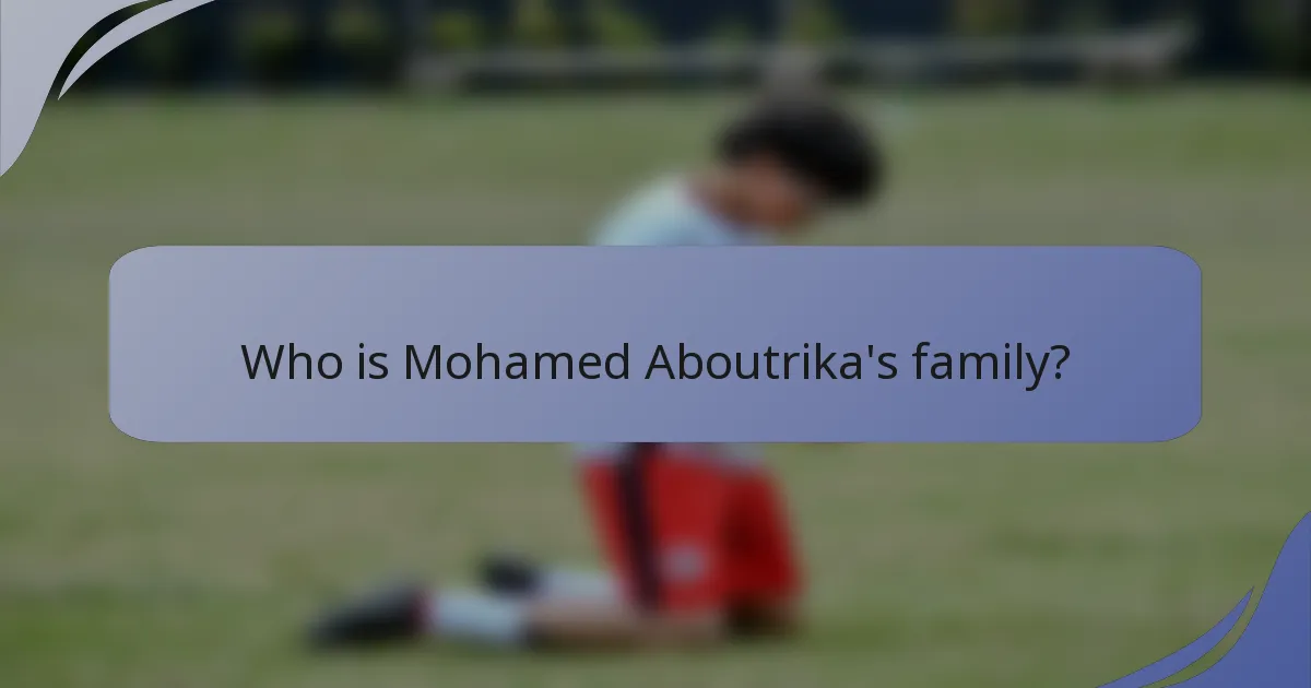 Who is Mohamed Aboutrika's family?